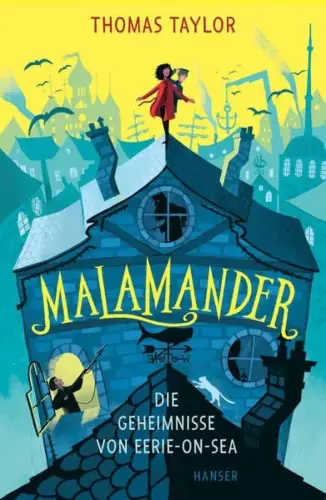 Buch: Malamander, Die Geheimnisse von Eerie-on-Sea, Taylor, Thomas, 2020, Hanser