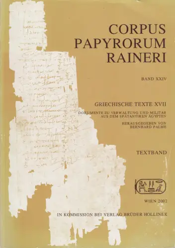 Buch: Corpus Papyrorum Raineri Band XXIV. Griechische Texte XVII, 2002, Textband