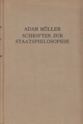 Buch: Schriften zur Staatsphilosophie, Müller, Adam, 1923, Theatiner-Verlag
