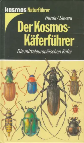 Buch: Der Kosmos-Käferführer, Harde/Severa, 1988, Kosmos, gebraucht, sehr gut