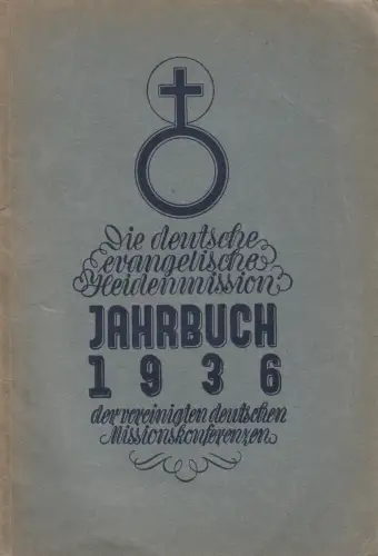 Buch: Die deutsche evangelische Heidenmission, Jahrbuch 1936, Freytag, Walter