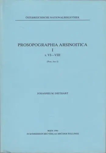 Buch: Prosopographia Arsinoitica I, Johannes M. Diethart, 1980, Brüder Hollinek