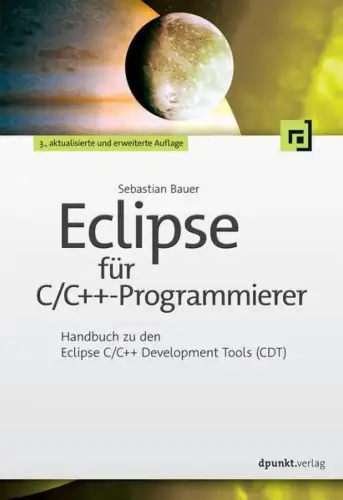 Buch: Eclipse für C/C++-Programmierer, Bauer, Sebastian, 2016, dpunkt.verlag