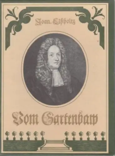 Buch: Vom Garten-Baw, Elßholtz, Johann Sigismund. 1987, Edition Leipzig