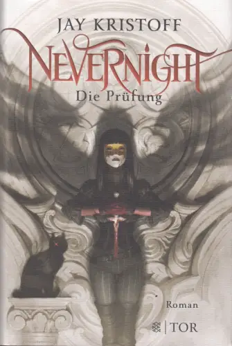 Buch: Nevernight, Die Prüfung, Kristoff, Jay, 2017, Fischer Tor, sehr gut