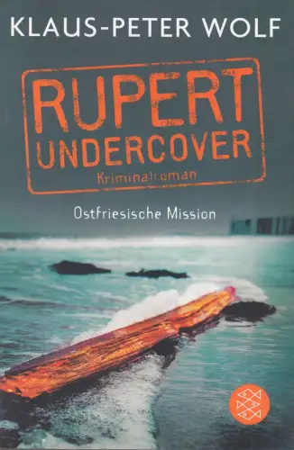 Buch: Rupert undercover, Ostfriesische Mission, Wolf, Klaus-Peter, 2020, Fischer