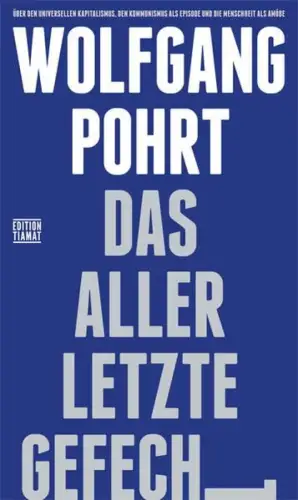 Buch: Das allerletzte Gefecht, Pohrt, Wolfgang, 2013, Edition Tiamat, sehr gut