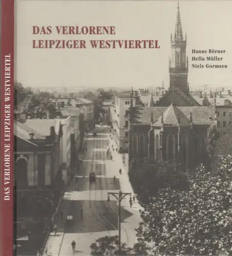 Buch: Das verlorene Leipziger Westviertel. Börner, Gormsen, Müller, Pro Leipzig