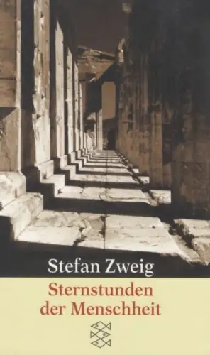 Buch: Sternstunden der Menschheit, Zweig, Stefan. Fischer, 2003