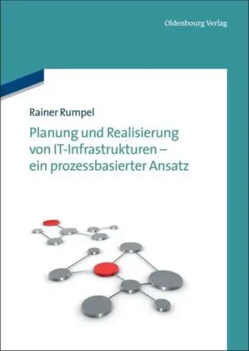 Buch: ng und Realisierung von IT-Infrastrukturen, Rumpel, Rainer, 2012, sehr gut