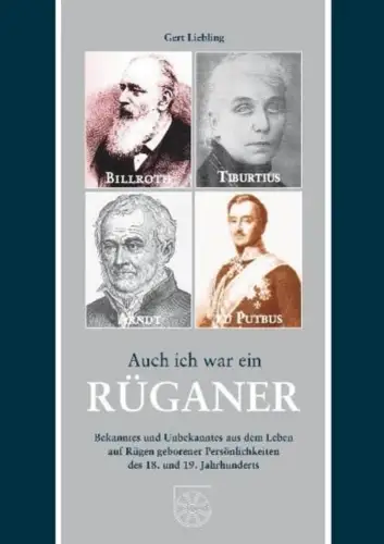 Buch: Auch ich war ein Rüganer, Liebling, Gert, 2010, Wissenschaftsverlag Putbus