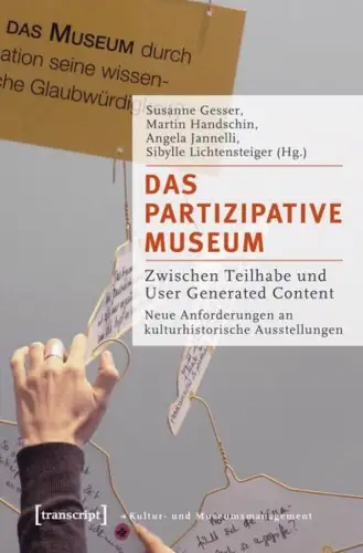 Buch: Das partizipative Museum, Gesser, Susanne, 2012, transcript, sehr gut