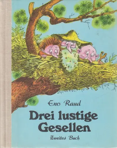 Buch: Drei lustige Gesellen. Zweites Buch, Eno Raud. 1978, Verlag Perioodika