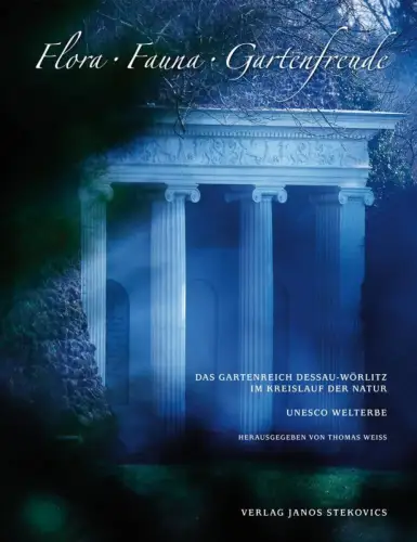 Buch: Flora, Fauna, Gartenfreude, Weiß, Thomas, 2015, Janos Stekovics Verlag