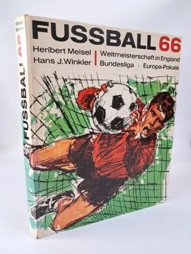 Buch: Fußball 66, Meisel, Heribert, 1966, Südwest, Weltmeisterschaft, Bundesliga