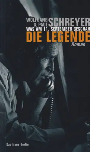 Buch: Die Legende, Schreyer, Wolfgang, 2006, Verlag Das Neue Berlin, Roman