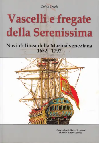 Buch: Vascelli e fregate della Serenissima, Ercole, Guido, 2011, sehr gut