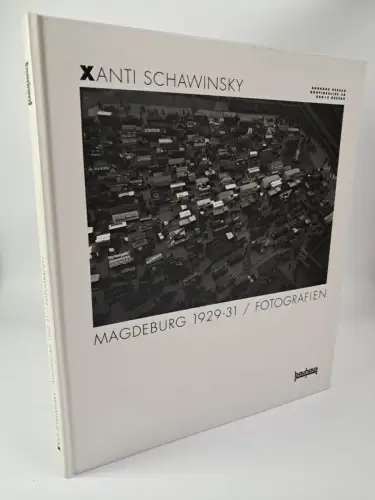Buch: Xanti Schawinsky / Magdeburg 1929-31 / Fotografien, 1993, Bauhaus Dessau