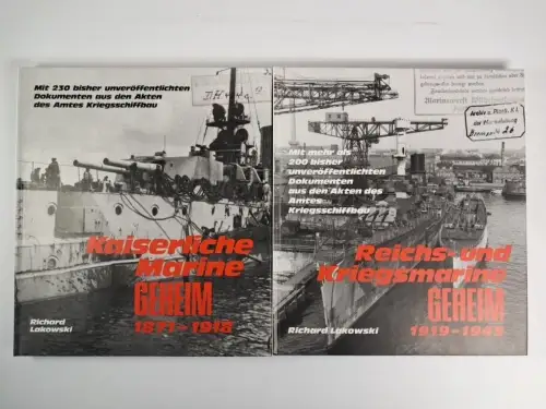 Kaiserliche Marine geheim 1871-1918 / Reichs-und Kriegsmarine geheim 1919-1945
