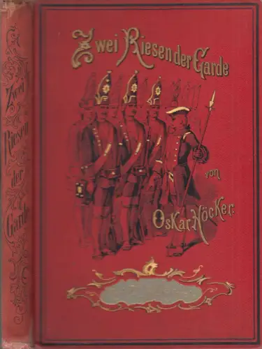 Buch: Zwei Riesen von der Garde, Oskar Höcker, 1887, Ferdinand Hirt & Sohn