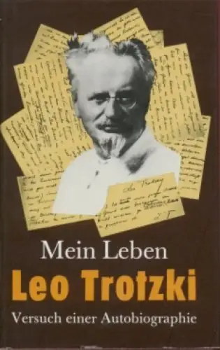Buch: Mein Leben, Trotzki, Leo. 1990, Dietz Verlag, Versuch einer Autobiographie
