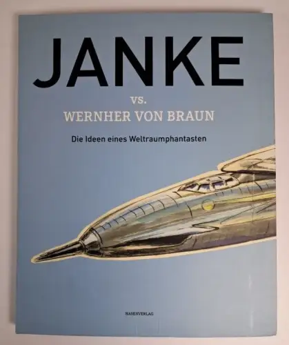 Ausstellungskatalog: Janke vs. Wernher von Braun, 2007, Lang, Götze, Hasenverlag