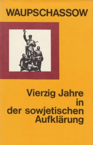 Buch: Vierzig Jahre in der sowjetischen Aufklärung, Waupschassow, Stanisla 17040