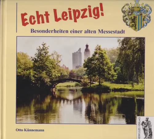 Buch: Echt Leipzig! Künnemann, Otto. 2004, Herkules Verlag, gebraucht, sehr gut