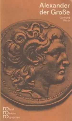 Buch: Alexander der Große. Wirth, Gerhard, Rowohlts Monographien, 1991 Rowohlt