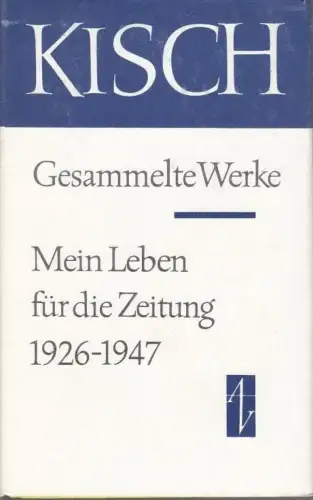 Buch: Mein Leben für die Zeitung 1926-1947, Kisch, Egon Erwin. 1983