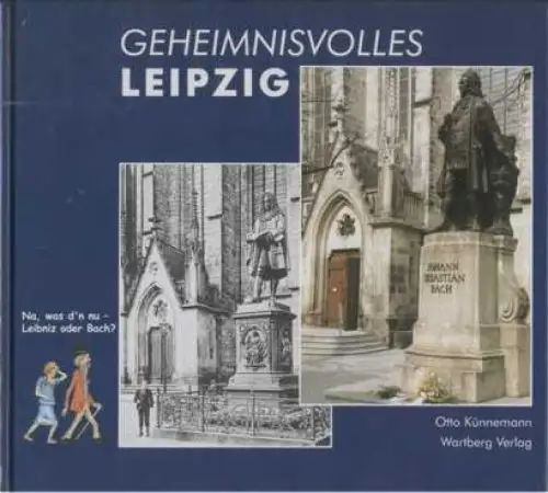 Buch: Geheimnisvolles Leipzig, Künnemann, Otto. 2003, Wartberg-Verlag