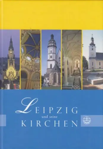 Buch: Leipzig und seine Kirchen, Aretin, Stephanie von / Klemm, Th. / Müller, N