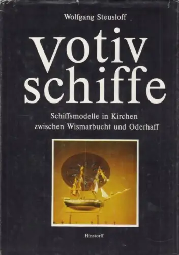 Buch: Votivschiffe, Steusloff, Wolfgang. 1981, Hinstorff, gebraucht, sehr gut