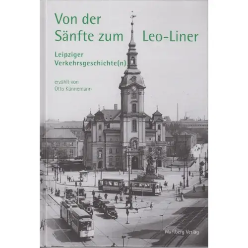 Buch: Von der Sänfte zum Leo - Liner, Künnemann, Otto. 2008, Wartberg Ver 361960