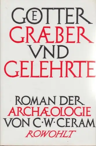 Buch: Götter, Gräber und Gelehrte, Ceram, C. W. 2003, Rowohlt Verlag