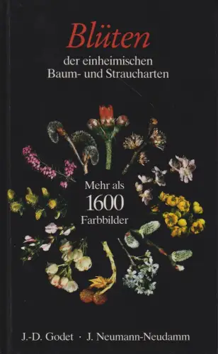Buch: Blüten, Godet, J.-D. 1984, Verlag Neumann-Neudamm, gebraucht, sehr gut