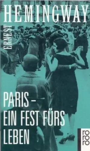 Buch: Paris - ein Fest fürs Leben, Brüschke, Ernest. Rororo, 1995