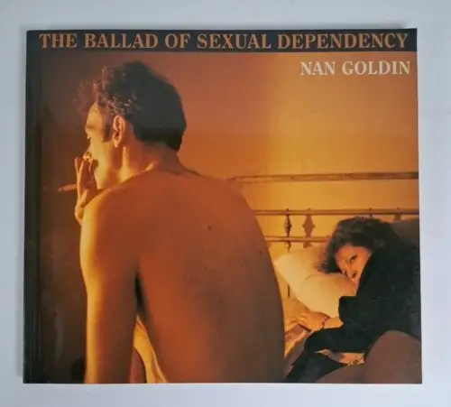 Buch: The Ballad of Sexual Dependency, Nan Goldin, 1989, Aperture Book