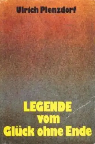 Buch: Legende vom Glück ohne Ende, Plenzdorf, Ulrich. 1986, Hinstorff Verlag
