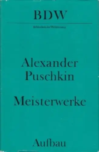 Buch: Meisterwerke, Puschkin, Alexander. Bibliothek der Weltliteratur, 1972