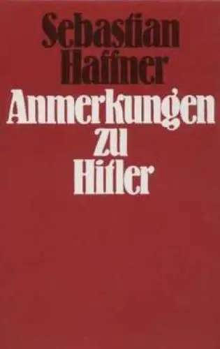Buch: Anmerkungen zu Hitler, Haffner, Sebastian. 1978, Deutscher Bücherbund