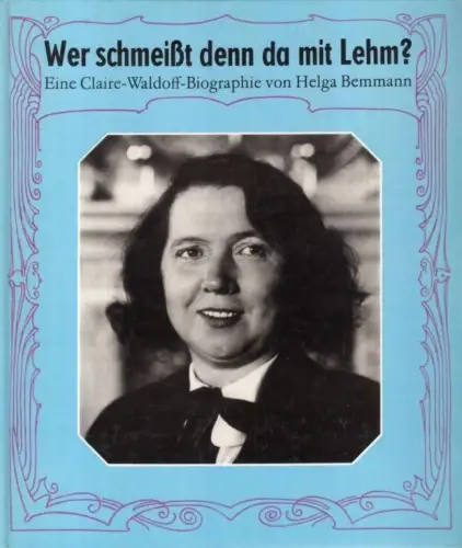Buch: Wer schmeißt denn da mit Lehm?, Bemmann, Helga. 1982, gebraucht, gut