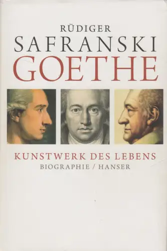 Buch: Goethe, Biographie, Rüdiger Safranski, 2013, Hanser, gebraucht, sehr gut