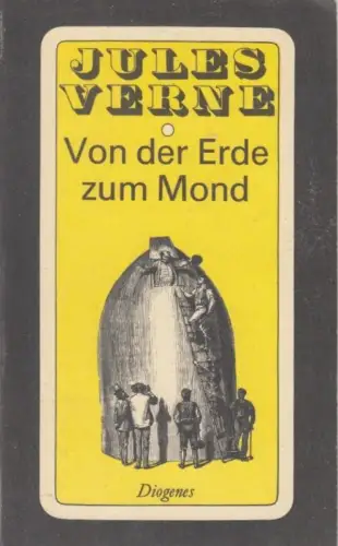 Buch: Von der Erde zum Mond, Verne, Jules. Detebe, 1980, Diogenes Verlag