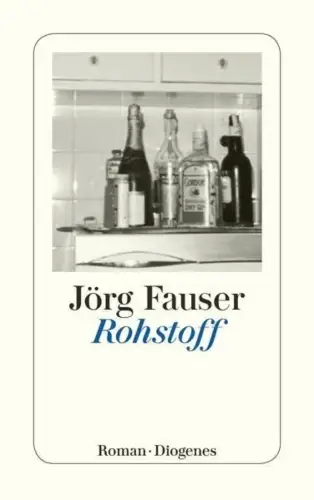 Buch: Rohstoff, Fauser, Jörg, 2014, Diogenes, Roman, gebraucht, sehr gut