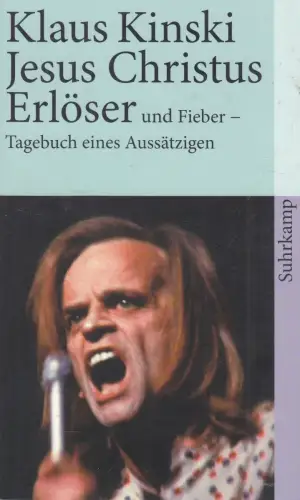 Buch: Jesus Christus Erlöser und Fieber, Kinski, Klaus, 2008, Suhrkamp, sehr gut