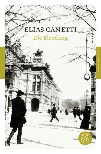 Buch: Die Blendung, Canetti, Elias, 2012, Roman, Fischer Taschenbuch Verlag
