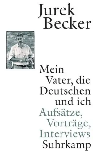 Buch: Mein Vater, die Deutschen und ich, Becker, Jurek, 2007, Suhrkamp, sehr gut