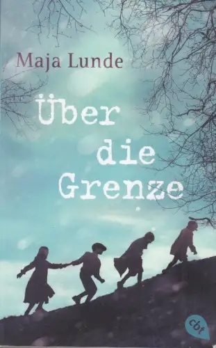 Buch: Über die Grenze, Lunde, Maja, 2021, cbt, gebraucht, sehr gut