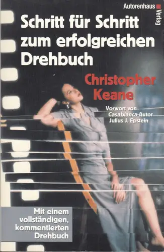 Buch: Schritt für Schritt zum erfolgreichen Drehbuch, Keane, Christopher, 2010